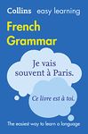 Easy Learning French Grammar: Trusted support for learning (Collins Easy Learning French)