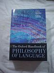 The Oxford Handbook of Philosophy of Language (Oxford Handbooks)