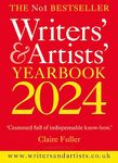 Writers' & Artists' Yearbook 2024: The best advice on how to write and get published (Writers' and Artists')