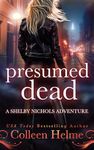 Presumed Dead: A Paranormal Psychic Suspense Mystery Thriller (Shelby Nichols Adventure Book 18)