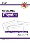 GCSE Physics AQA Exam Practice Workbook - Higher (includes answers): for the 2025 and 2026 exams (CGP AQA GCSE Physics)