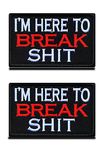 Set of 2 Pieces I'm Here to Break Tactical Funny Patch Morale Applique Fastener Embroidered Hook & Loop Military Break Sew on Emblem Patch for Backpack Cap Vest Dog Harness