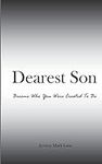 Dearest Son: Become Who You Were Cr