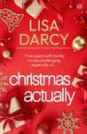 Christmas Actually: A festive novel about family and forgiveness