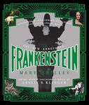 The New Annotated Frankenstein (The Annotated Books)