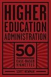 Higher Education Administration: 50