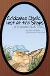 Chickadee Chalk, Lost at the shops: A Chickadee Chalk Story: 1