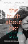 The Truth About Her: A beautiful moving debut literary fiction novel about motherhood for readers of Meg Mason, Emily Maguire and Miranda Cowley Heller