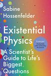 Existential Physics: A Scientist's Guide to Life's Biggest Questions