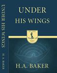 Under His Wings: An Autobiography (Iris Global Legacy Series)