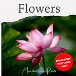 Flowers: Photo Book With Large Prin