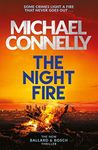 The Night Fire: A Ballard and Bosch