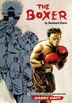 The Boxer: The True Story of Holocaust Survivor Harry Haft (Graphic Biography - SelfMadeHero)
