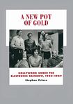 A New Pot of Gold: Hollywood under the Electronic Rainbow, 1980–1989