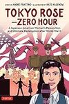 Tokyo Rose: Zero Hour (A Graphic No