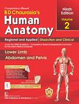 BD CHAURASIAS HUMAN ANATOMY 9ED VOL- 2 REGIONAL AND APPLIED DISSECTION & CLINICAL LOWER LIMB ABDOMEN AND PELVIS (PB 2023) B.D. CHAURASIAS and Krishna Garg