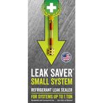 LEAK SAVER Direct Inject Refrigerant Leak Sealer – Small System AC Refrigerant Leak Sealant for Most HVAC Systems - Automotive Leak Sealer – Up to 1 Tons (Small)