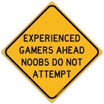 Experienced Gamers Ahead 12" x 12" Funny Tin Road Sign Hardcore Gamer Newbie Warning Plaque Video PC Gamer Home Bedroom Decor