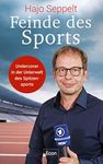 Feinde des Sports: Undercover in der Unterwelt des Spitzensports (German Edition)