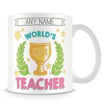 Teacher Mug - Worlds Best Personalised Cup Gift - Customise with Name