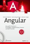 Angular: Das große Praxisbuch – Grundlagen, fortgeschrittene Themen und Best Practices (iX Edition) (German Edition)