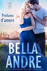 Profumo d’amore: I Sullivan di Seattle - libro 1