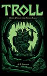 TROLL: Book One of the Norse Saga: 1