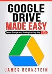 Google Drive Made Easy: Online Stor