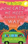 The Cats We Meet Along the Way: Winner of the Waterstones Children's Book Prize 2023