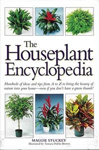 The Houseplant Encyclopedia: Hundreds of ideas and tips from A-Z
