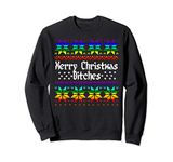 Merry Christmas Bitches - Funny Gay Christmas Sweatshirt