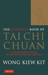 The Complete Book of Tai Chi Chuan: A Comprehensive Guide to the Principles and Practice (Tuttle Martial Arts)