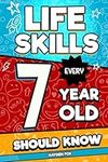 Life Skills Every 7 Year Old Should