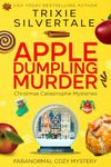 Apple Dumpling Murder: Paranormal Cozy Mystery