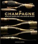 Champagne: Wine of Kings and the Ki