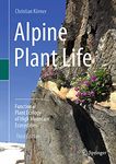 Alpine Plant Life: Functional Plant Ecology of High Mountain Ecosystems