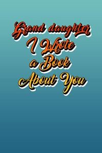 Granddaughter, I Wrote a Book About You