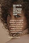 secrets to growing healthy natural 