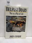 Belfast Diary: War As a Way of Life