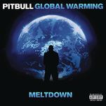 Pitbull Global Warming Meltdown (Explicit)