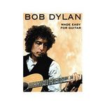 Bob Dylan - Made Easy for Guitar: 1