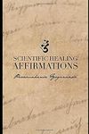 Scientific Healing Affirmations: (1924)