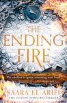 The Ending Fire: The epic finale to the bestselling fantasy trilogy from the author of #1 bestseller FAEBOUND: Book 3