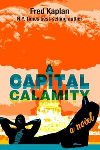 A Capital Calamity: A Novel