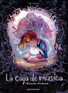 La Caja De Música 1. Bienvenidos a Pandoriente (LA CAJA DE MUSICA)