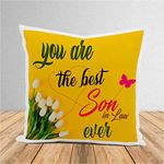 Kesri Gifts You are Best Son in Law Theme Cushion Cover 12x12 Inch with Filler -Gift for Son in Law Birthday (KA676)