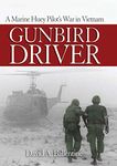 Gunbird Driver: A Marine Huey Pilot's War in Vietnam