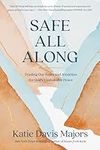 Safe All Along: Trading Our Fears a
