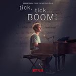 Tick, Tick... Boom! (Soundtrack From The Netflix Film)