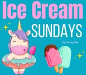 Ice Cream Sundays: a children's book about ice cream!